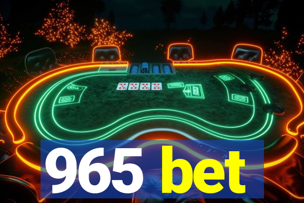 965 bet